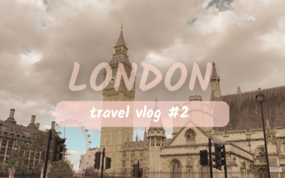 Vlog #2: London