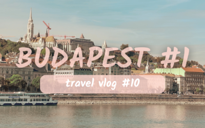 Travel Vlog #10: Budapest (Part 1)